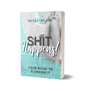 Shit Happens: Your Guide To Flushing It