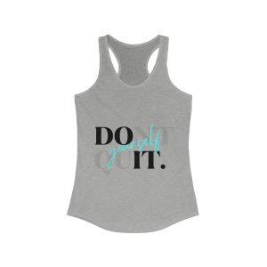 Don't Quit/Do It Yourself - Women's Racerback Tank