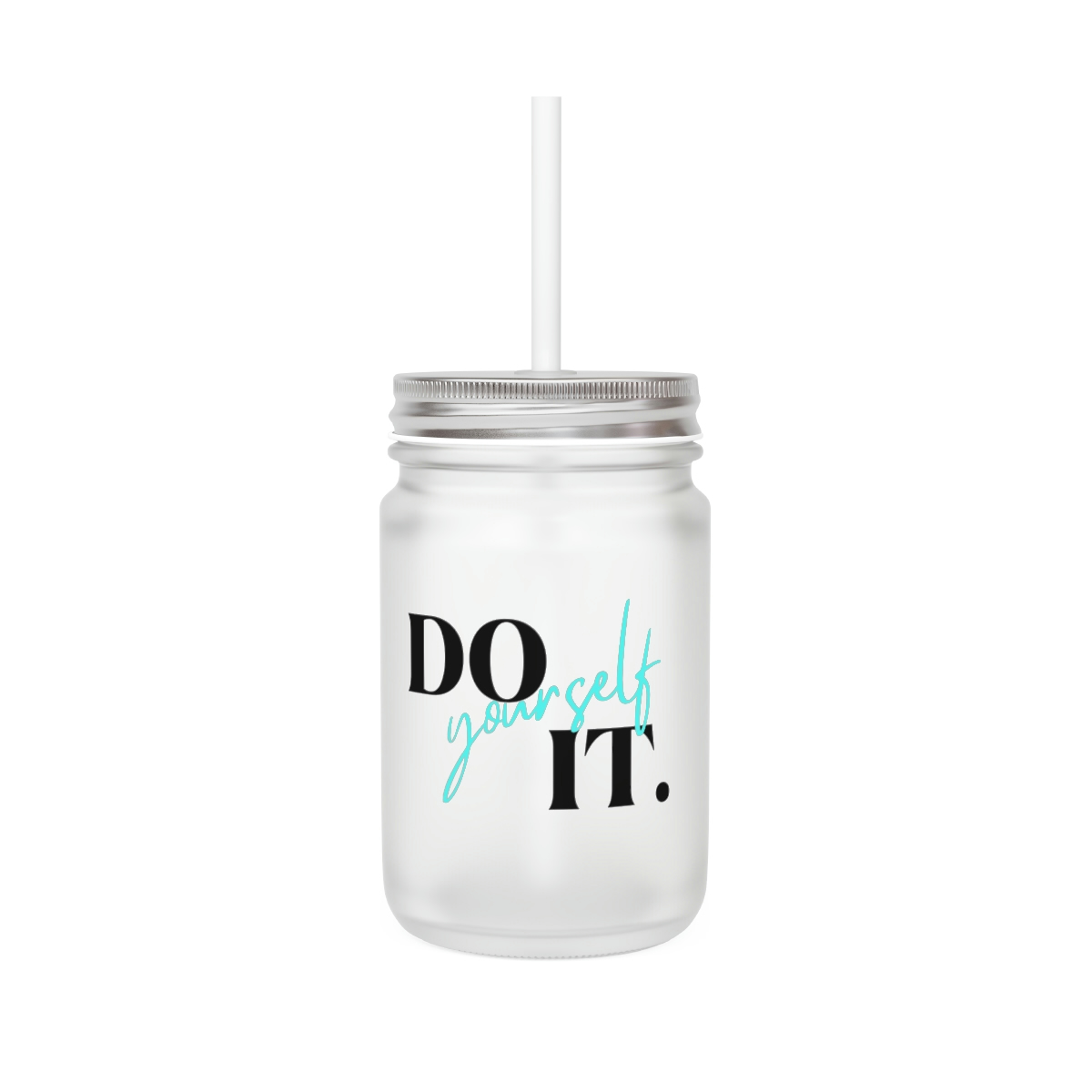 Do It Yourself - Don't Quit (Mason Jar)