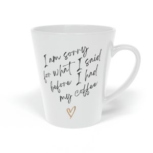 I'm Sorry For What I Said Before Coffee <3 - Latte Mug, 12oz